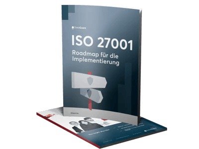ISO 27001 Roadmap zur erfolgreichen Zertifizierung