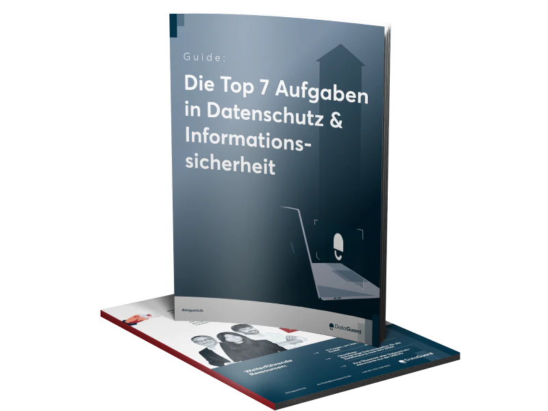 Die Top 7 Aufgaben in Datenschutz & Informationssicherheit