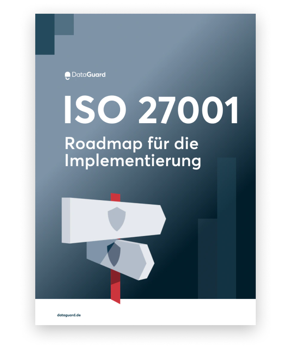 ISO 27001 Roadmap - Schritt für Schritt zur Zertifizierung